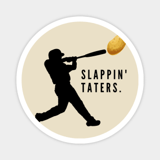 Slappin' taters-a baseball homerun design Magnet